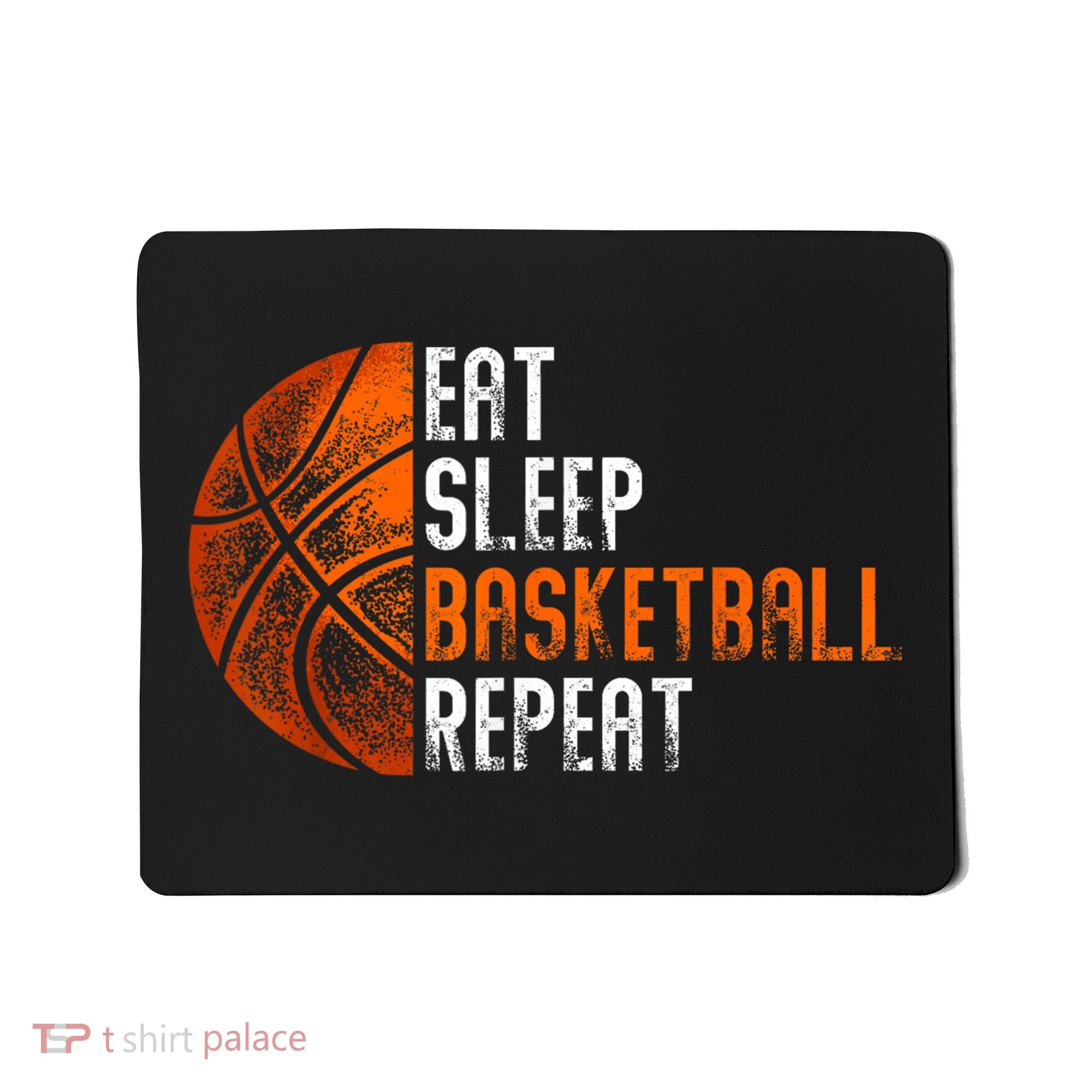Eat Sleep Basketball Repeat Adults Basketball Mousepad