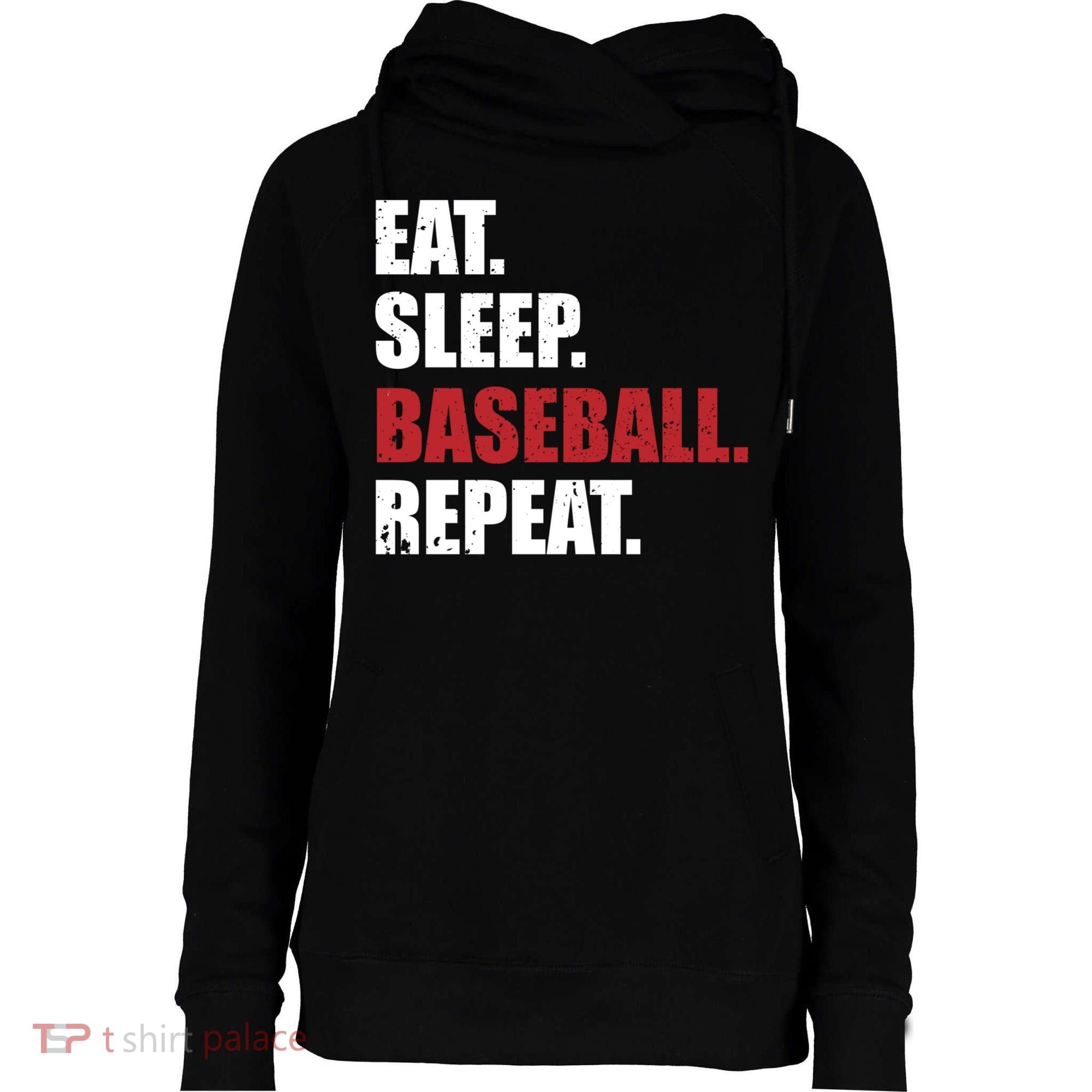 Eat Sleep Baseball Repeat Gift Womens Funnel Neck Pullover Hood