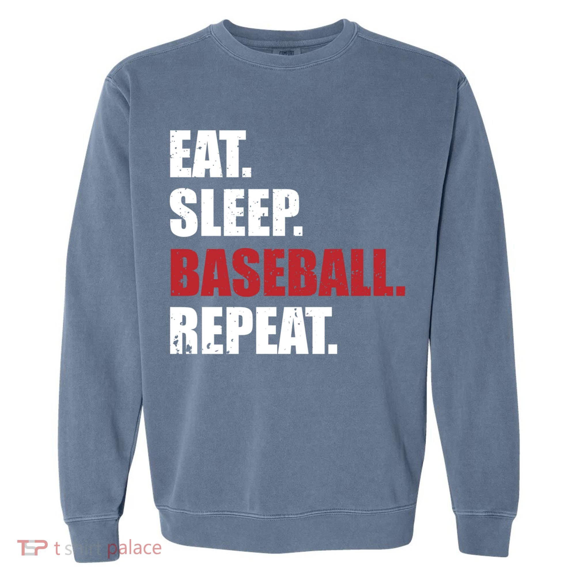 Eat Sleep Baseball Repeat Gift Garment-Dyed Sweatshirt