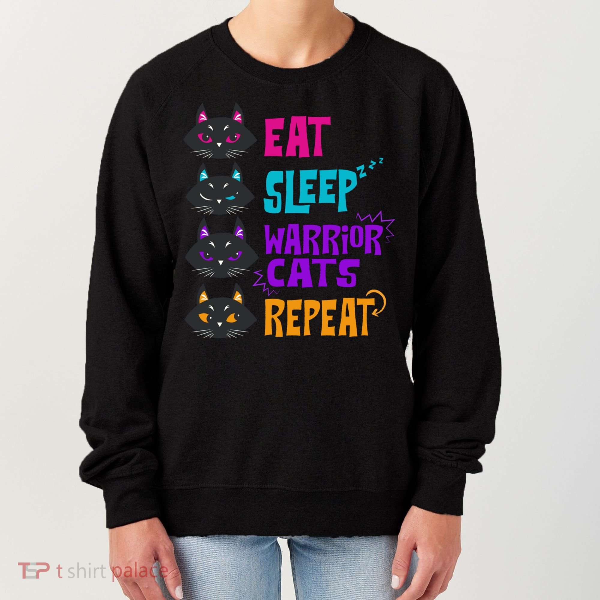 Eat Sleep Cat Warrior Repeat Cat Warrior Love Cats Women's Sweatshirt