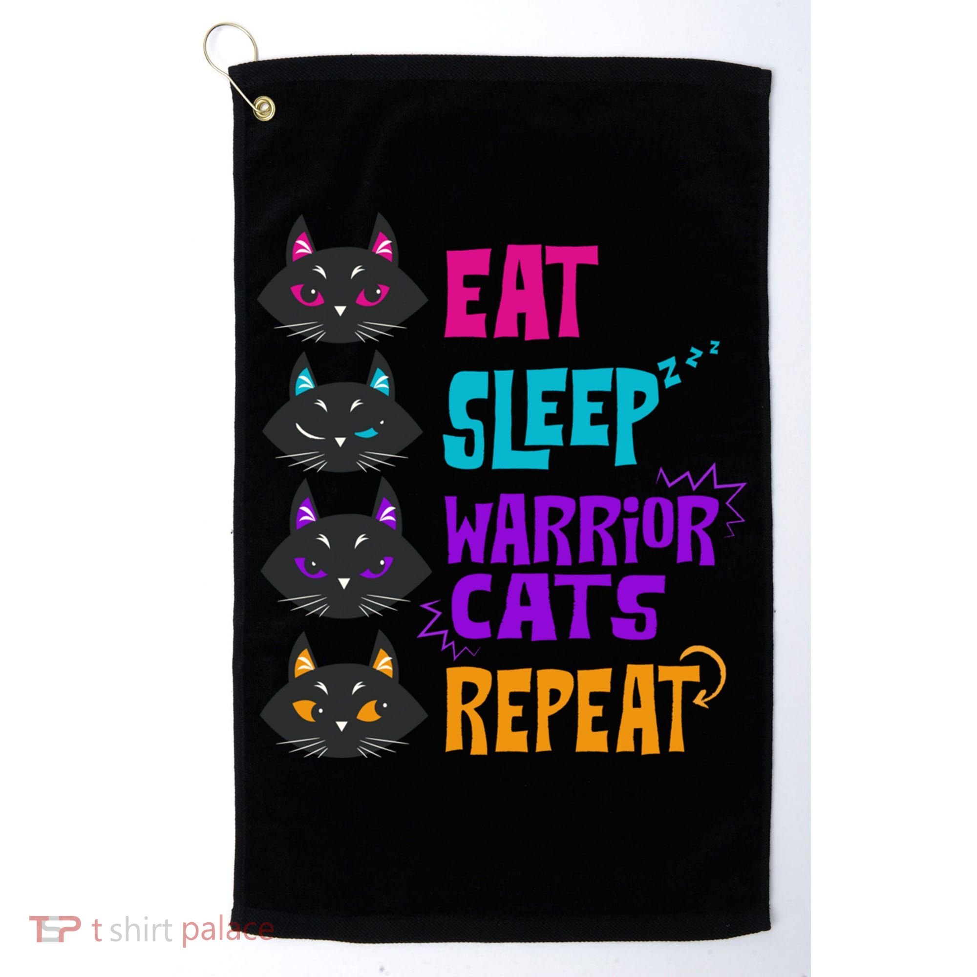 Eat Sleep Cat Warrior Repeat Cat Warrior Love Cats Golf Towel