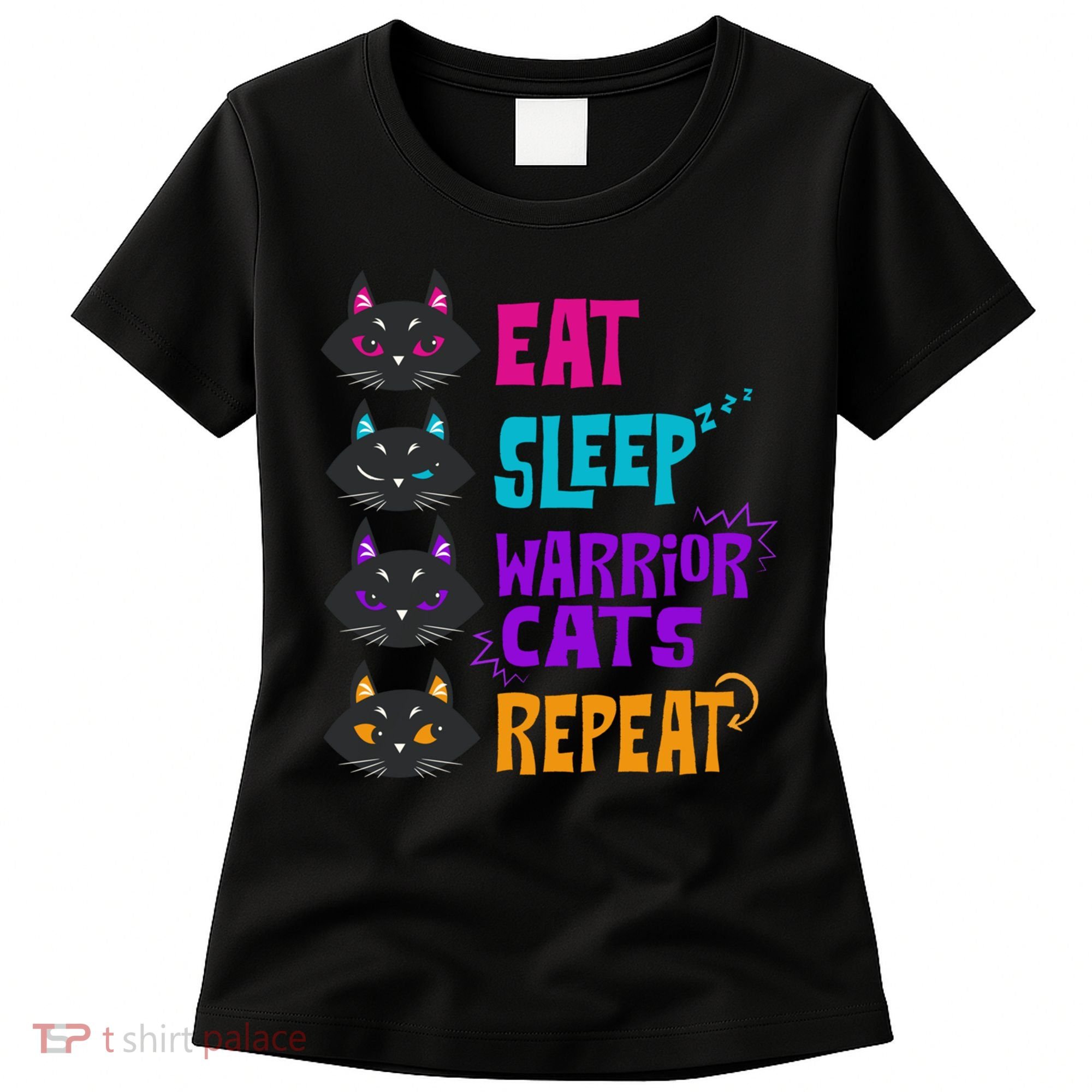 Eat Sleep Cat Warrior Repeat Cat Warrior Love Cats Women's T-Shirt