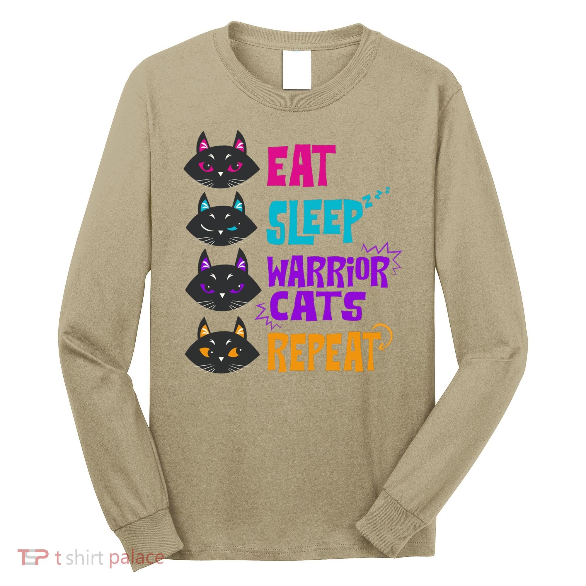 Eat Sleep Cat Warrior Repeat Cat Warrior Love Cats Long Sleeve Shirt