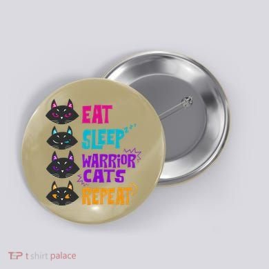Eat Sleep Cat Warrior Repeat Cat Warrior Love Cats Button
