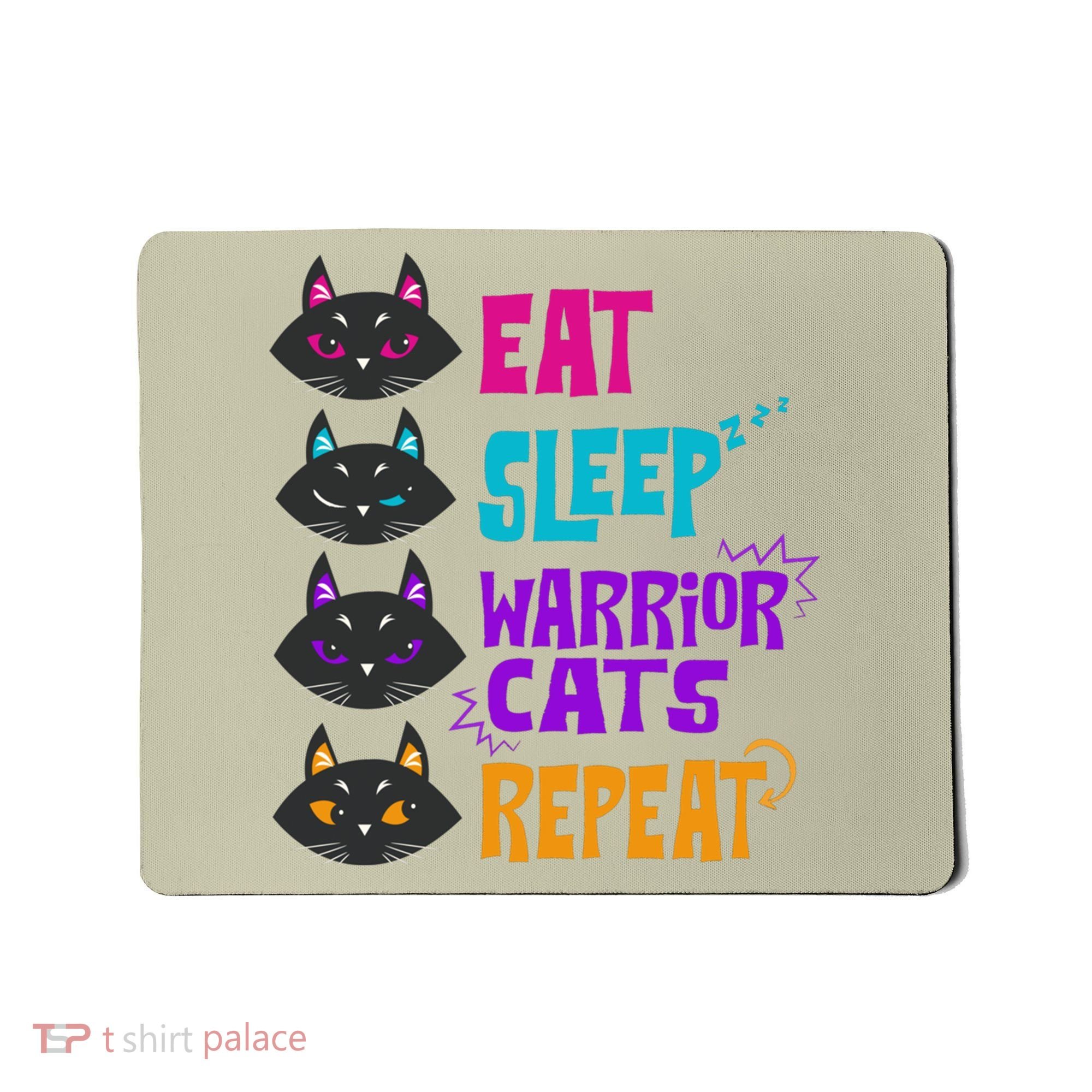 Eat Sleep Cat Warrior Repeat Cat Warrior Love Cats Mousepad