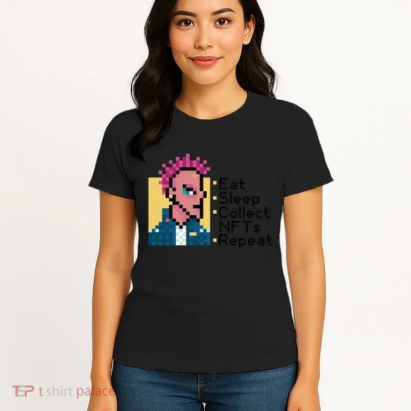 Eat Sleep Collect Nfts Repeat Pixel Women's T-Shirt