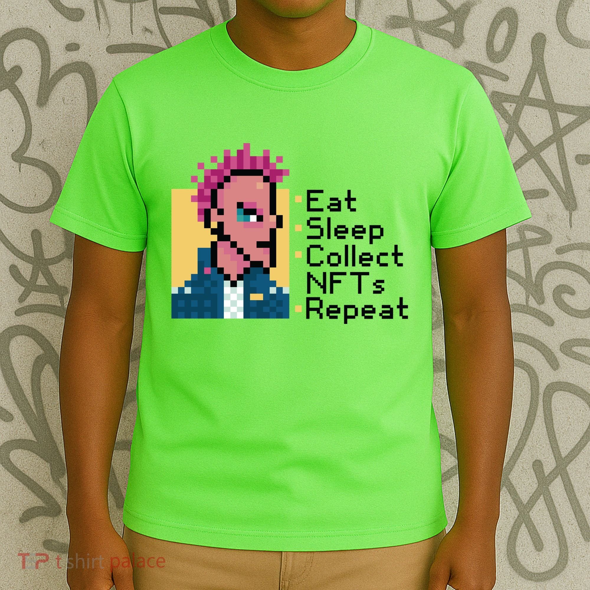 Eat Sleep Collect Nfts Repeat Pixel T-Shirt
