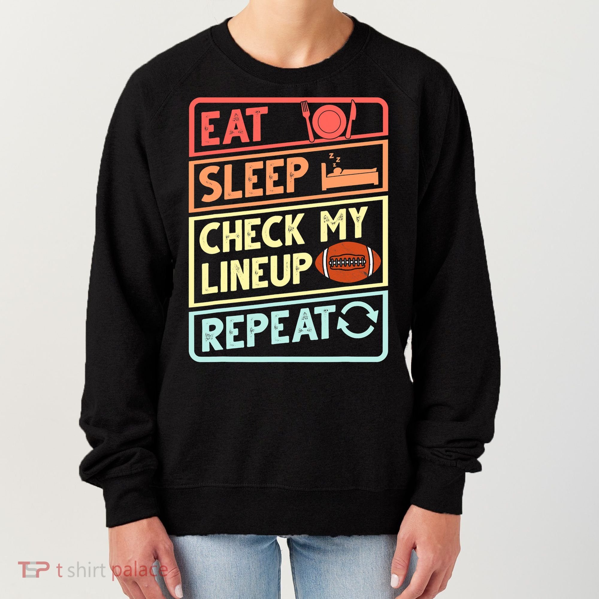 Eat Sleep Check My Lineup Repeat Retro Fantasy Football Women's Sweatshirt