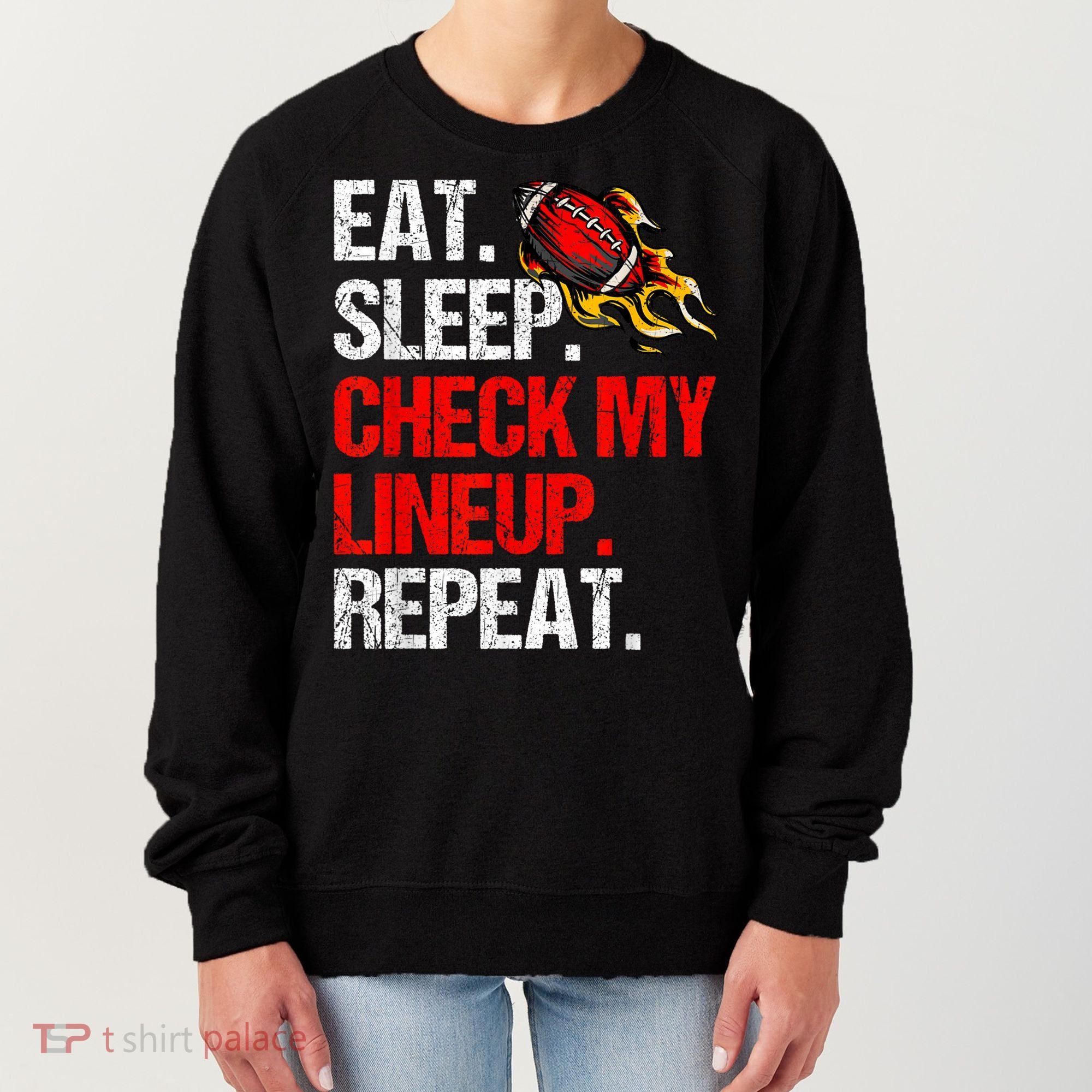 Eat Sleep Check My Lineup Repeat Fantasy Football Women's Sweatshirt