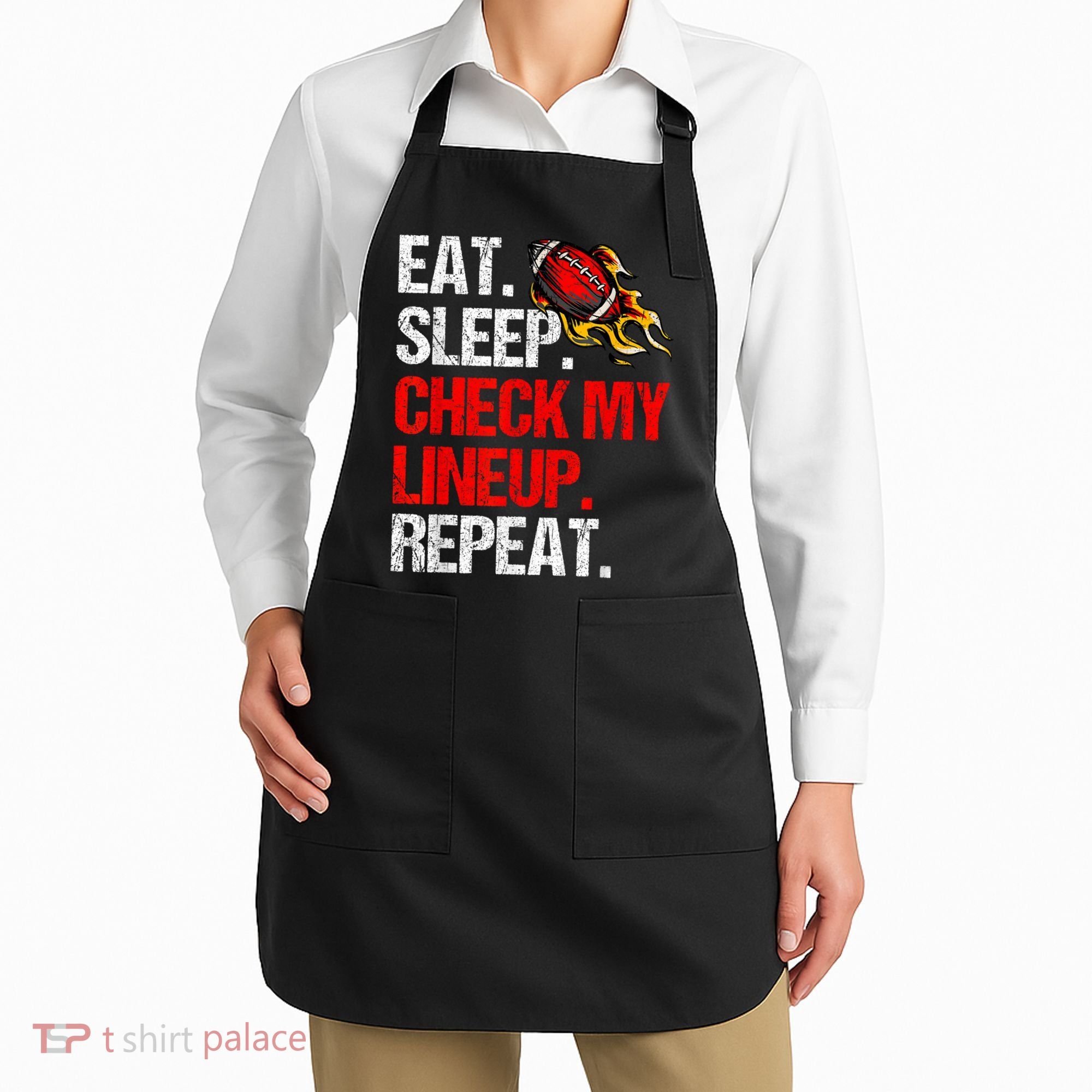 Eat Sleep Check My Lineup Repeat Fantasy Football Apron