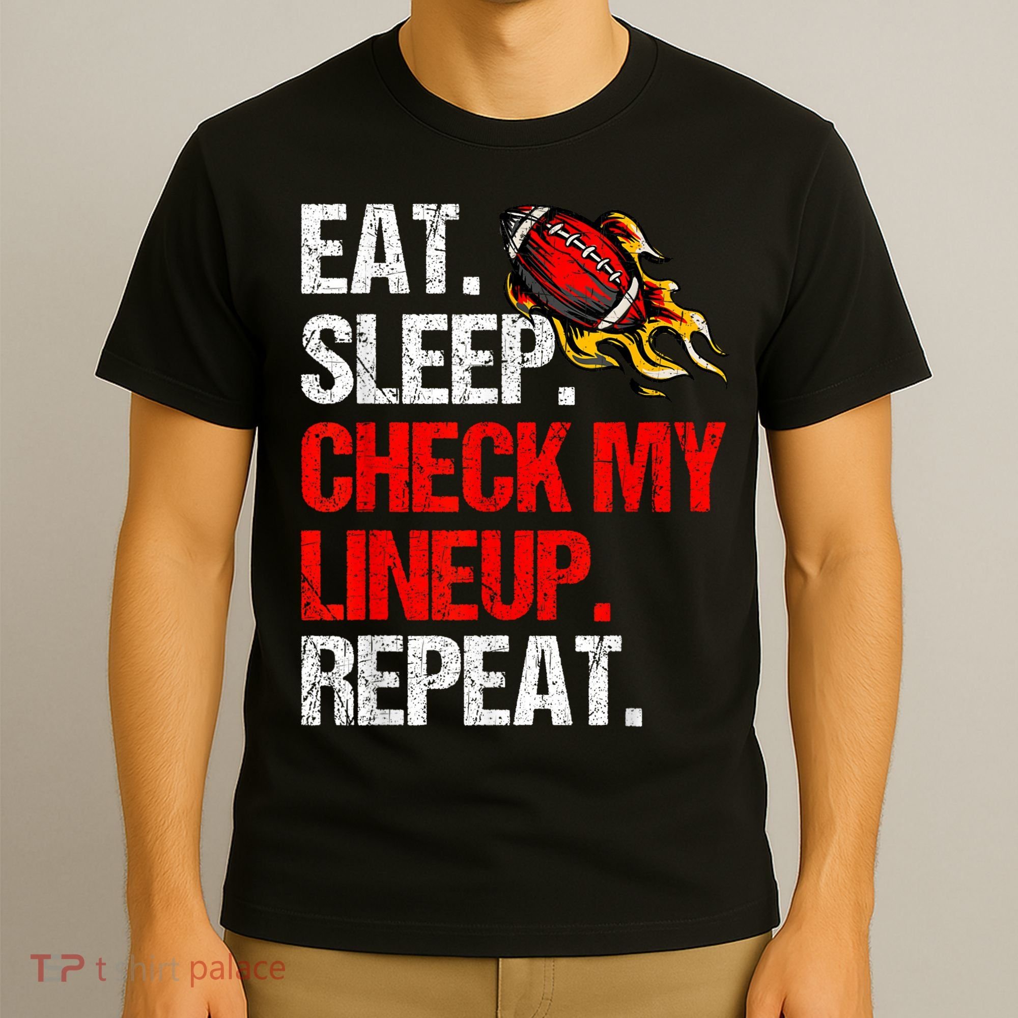 Eat Sleep Check My Lineup Repeat Fantasy Football T-Shirt