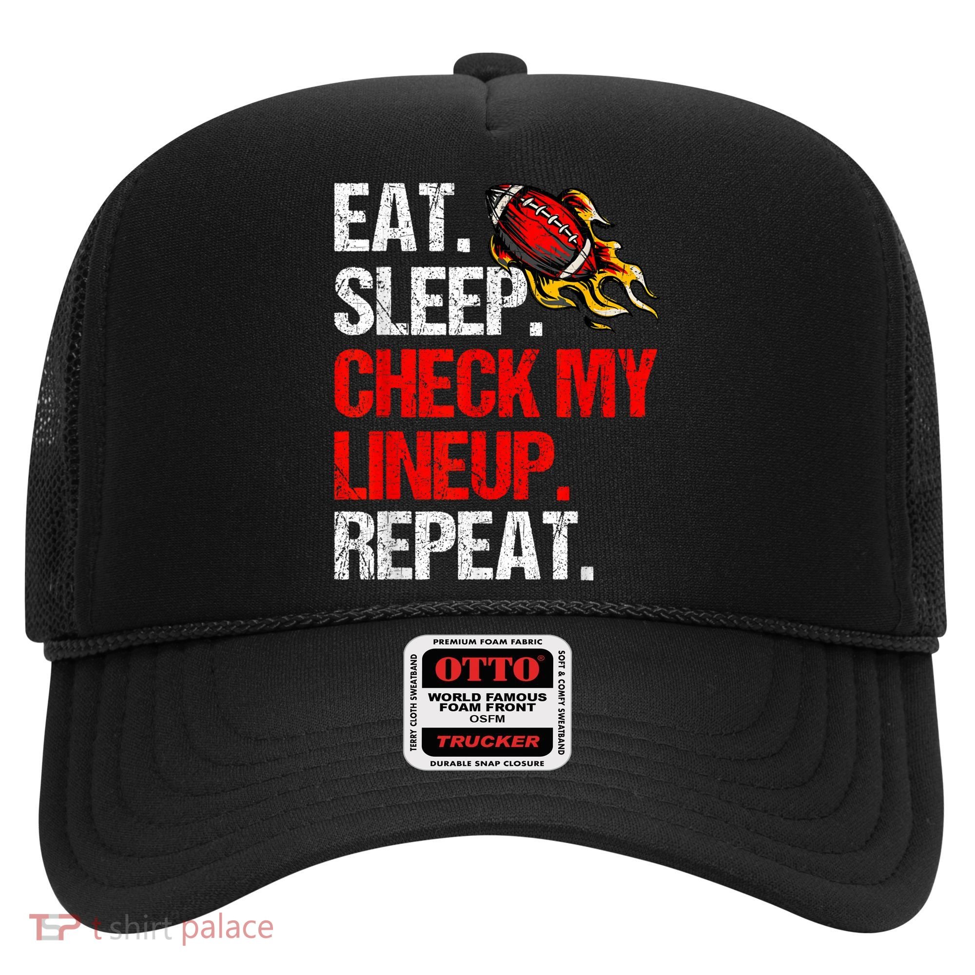 Eat Sleep Check My Lineup Repeat Fantasy Football Hat
