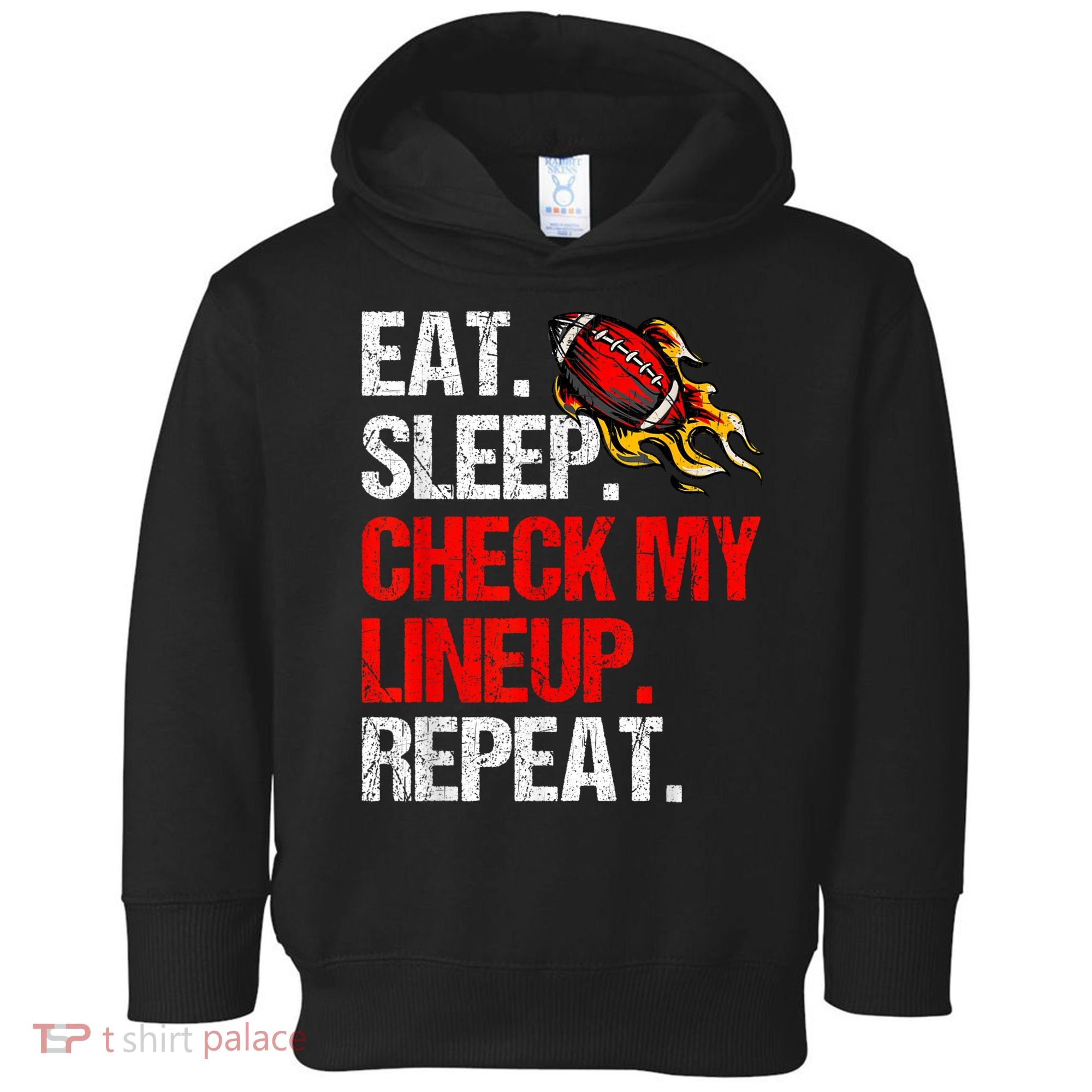 Eat Sleep Check My Lineup Repeat Fantasy Football Toddler Hoodie