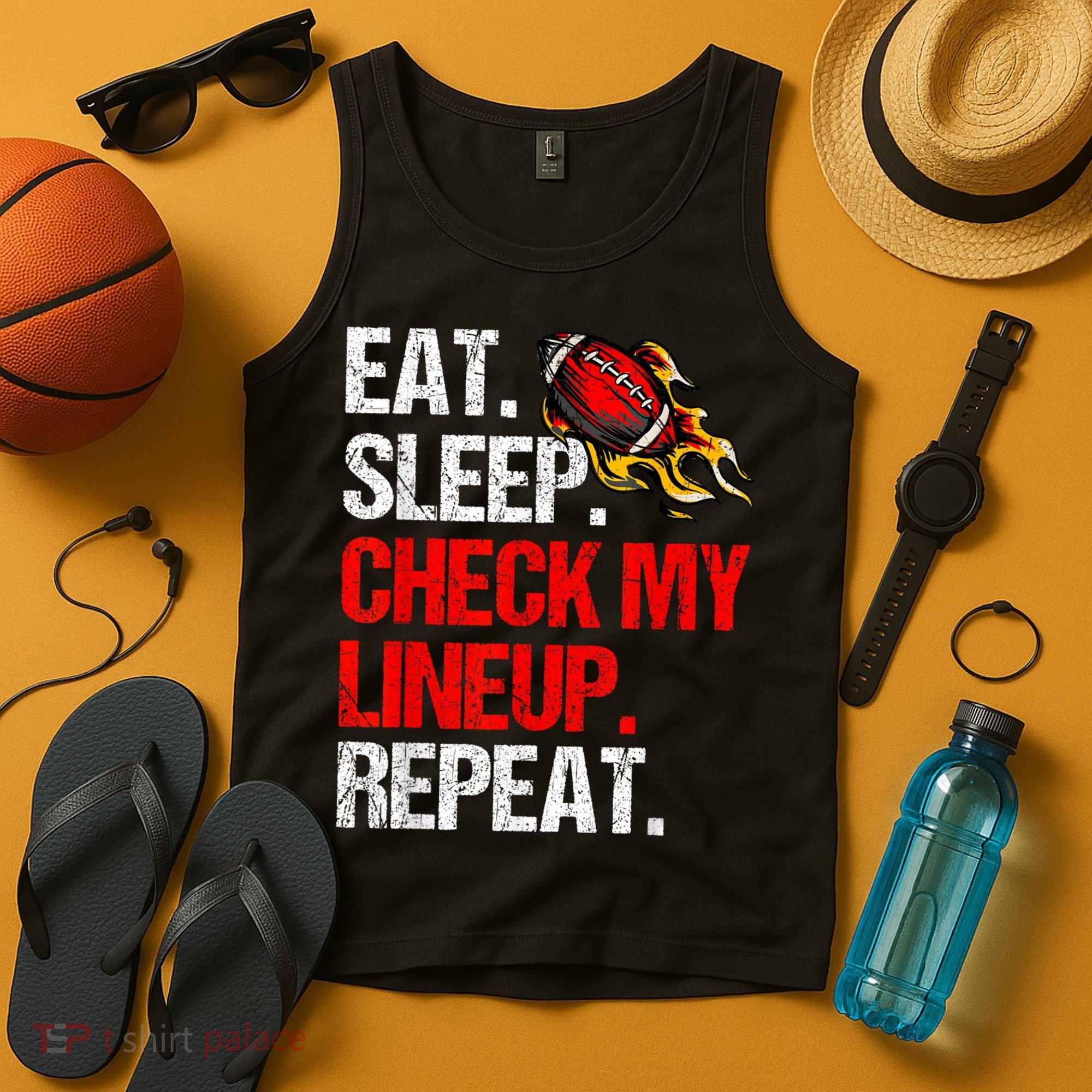 Eat Sleep Check My Lineup Repeat Fantasy Football Tank Top