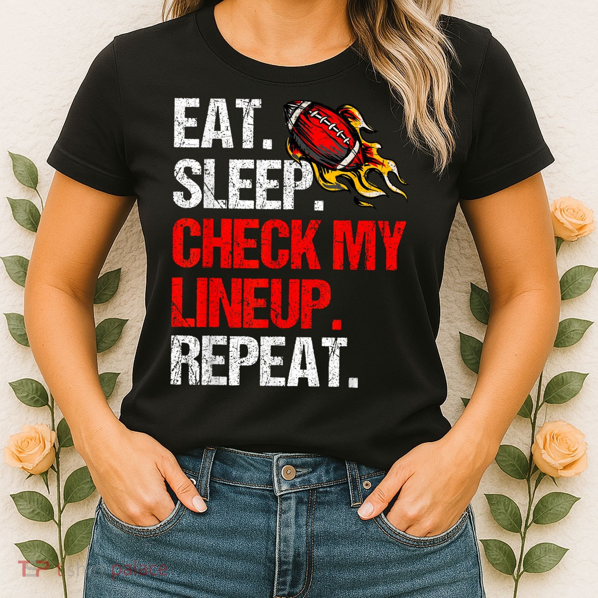 Eat Sleep Check My Lineup Repeat Fantasy Football Women's T-Shirt