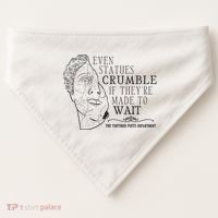 Even Statues Crumble If They Are Made To Wait Ttpd USA-Made Doggie Bandana thumb 0