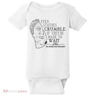 Even Statues Crumble If They Are Made To Wait Ttpd Baby Bodysuit