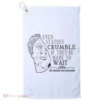 Even Statues Crumble If They Are Made To Wait Ttpd Golf Towel thumb 0