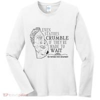 Even Statues Crumble If They Are Made To Wait Ttpd Women's Long Sleeve Shirt thumb 0