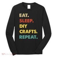 Eat Sleep Diycrafts Repeat Funny Diycrafts Lover Long Sleeve Shirt thumb 0