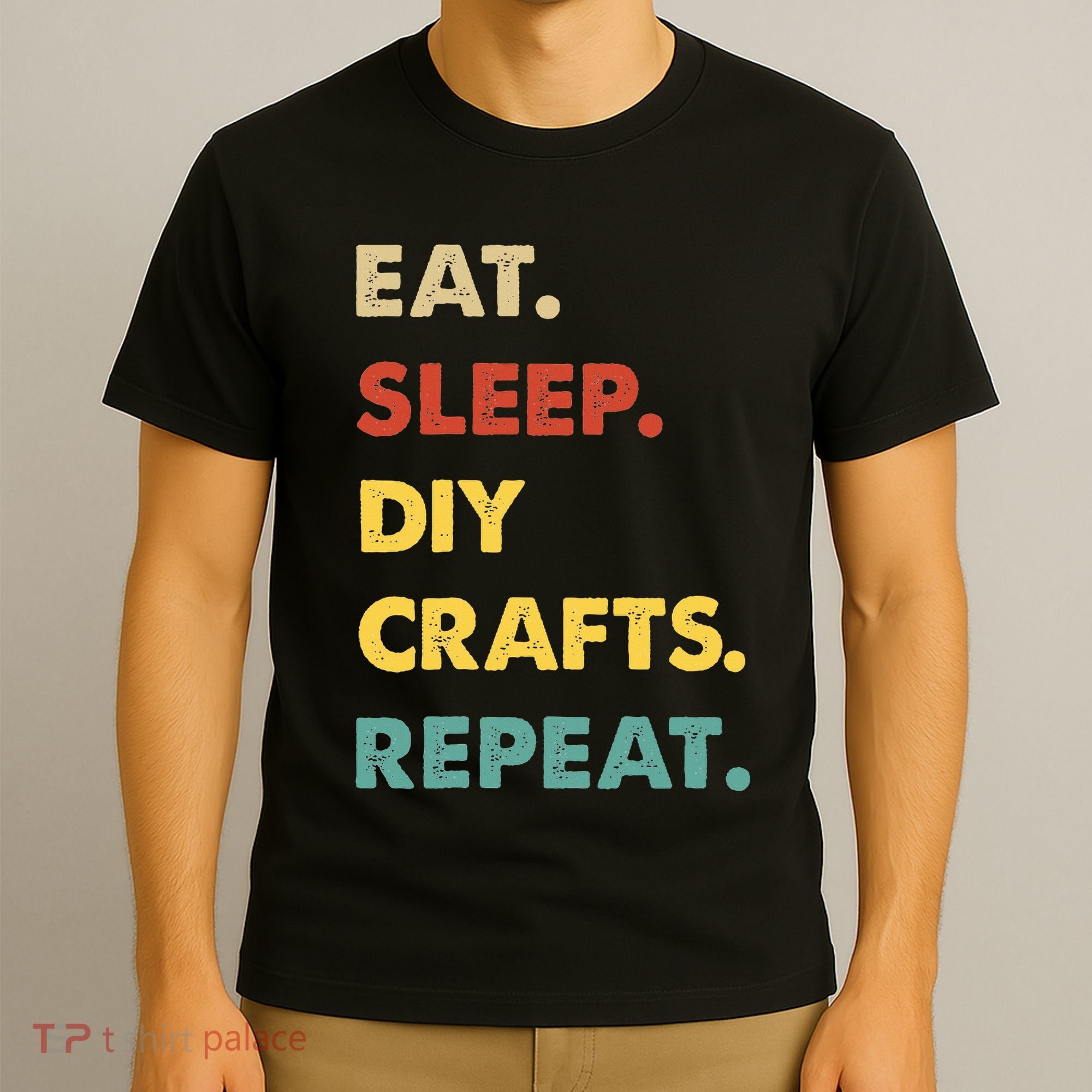 Eat Sleep Diycrafts Repeat Funny Diycrafts Lover T-Shirt