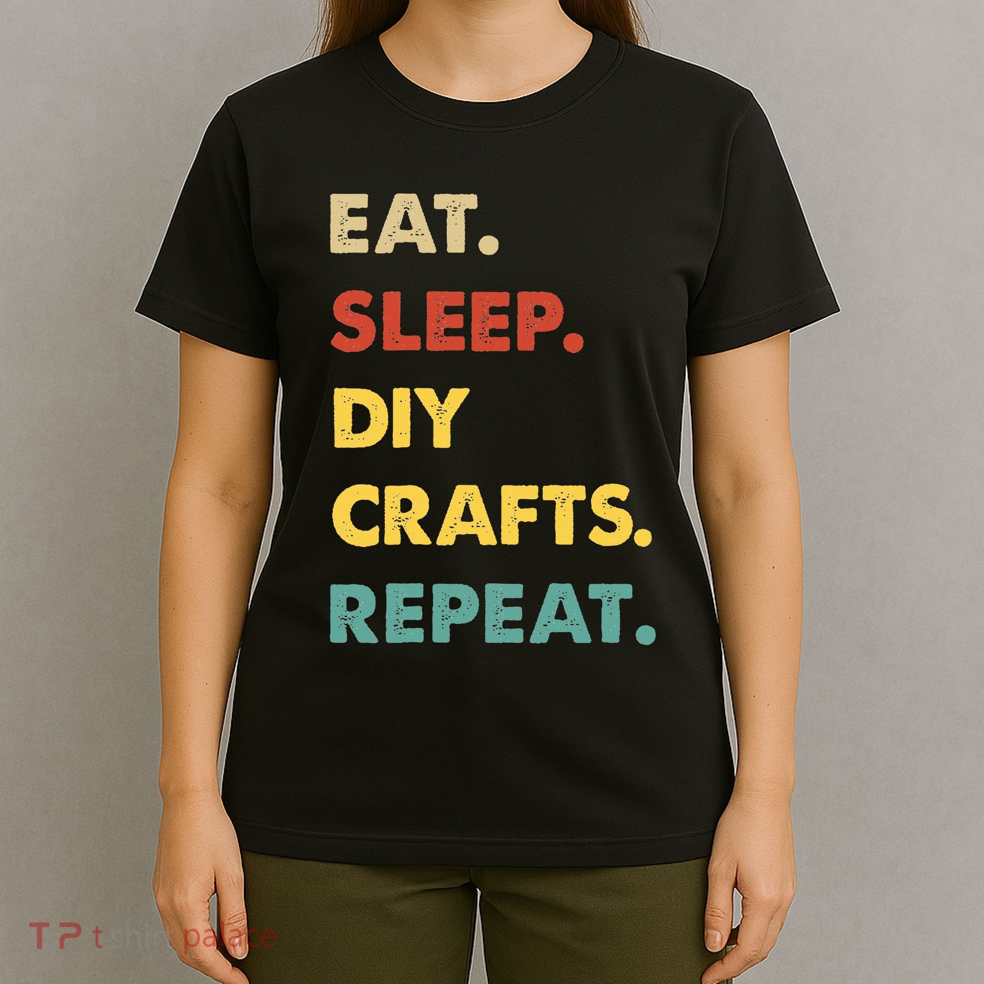 Eat Sleep Diycrafts Repeat Funny Diycrafts Lover T-Shirt