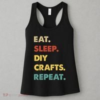 Eat Sleep Diycrafts Repeat Funny Diycrafts Lover Women's Tank Top thumb 3