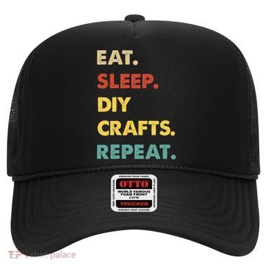 Eat Sleep Diycrafts Repeat Funny Diycrafts Lover Hat