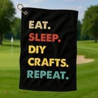 Eat Sleep Diycrafts Repeat Funny Diycrafts Lover Golf Towel thumb 1