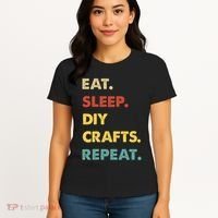 Eat Sleep Diycrafts Repeat Funny Diycrafts Lover Women's T-Shirt thumb 4