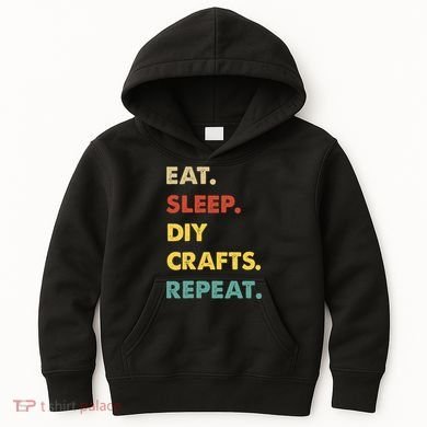 Eat Sleep Diycrafts Repeat Funny Diycrafts Lover Kids Hoodie