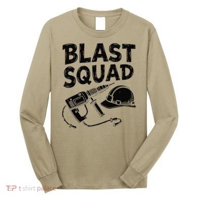 Explosives Squad Deconstruction Construction Demolitionist Long Sleeve Shirt