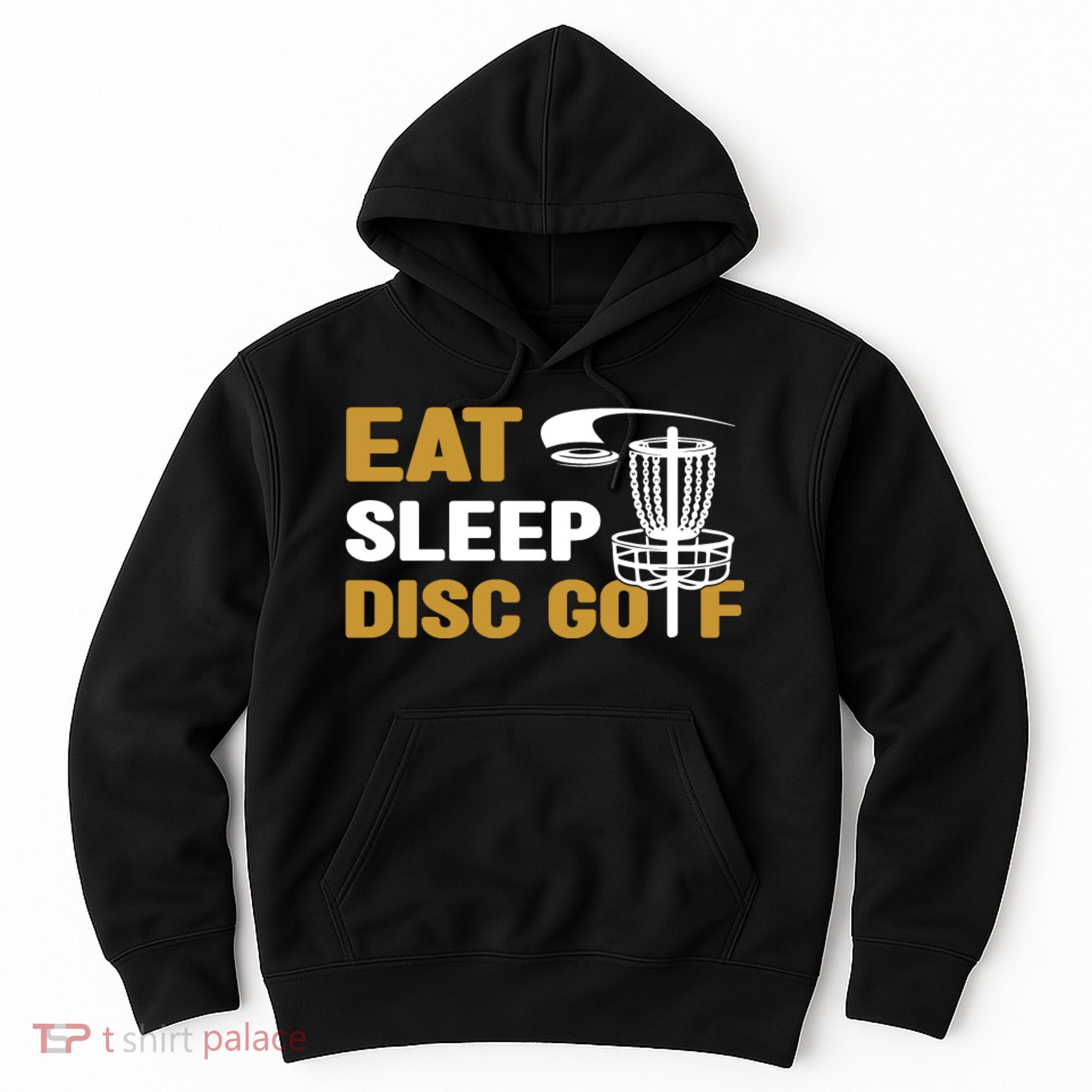 Eat Sleep Disc Golf Frolf Disc Golf Tee Hoodie