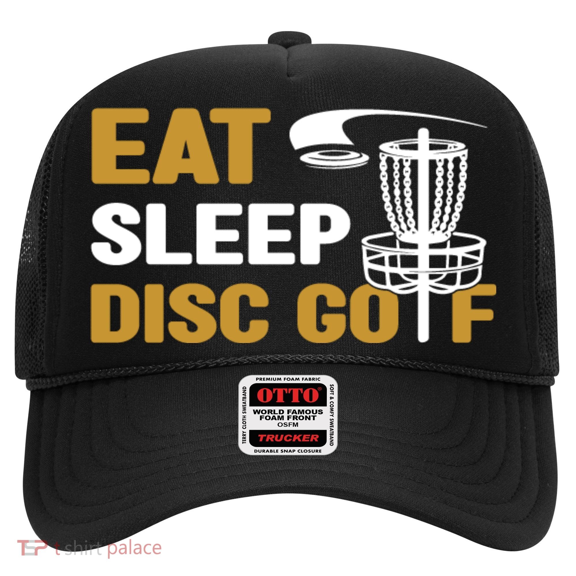 Eat Sleep Disc Golf Frolf Disc Golf Tee Hat