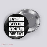 Eat Sleep Drift Repeat Car Drifting Tokyo JDM Button thumb 0