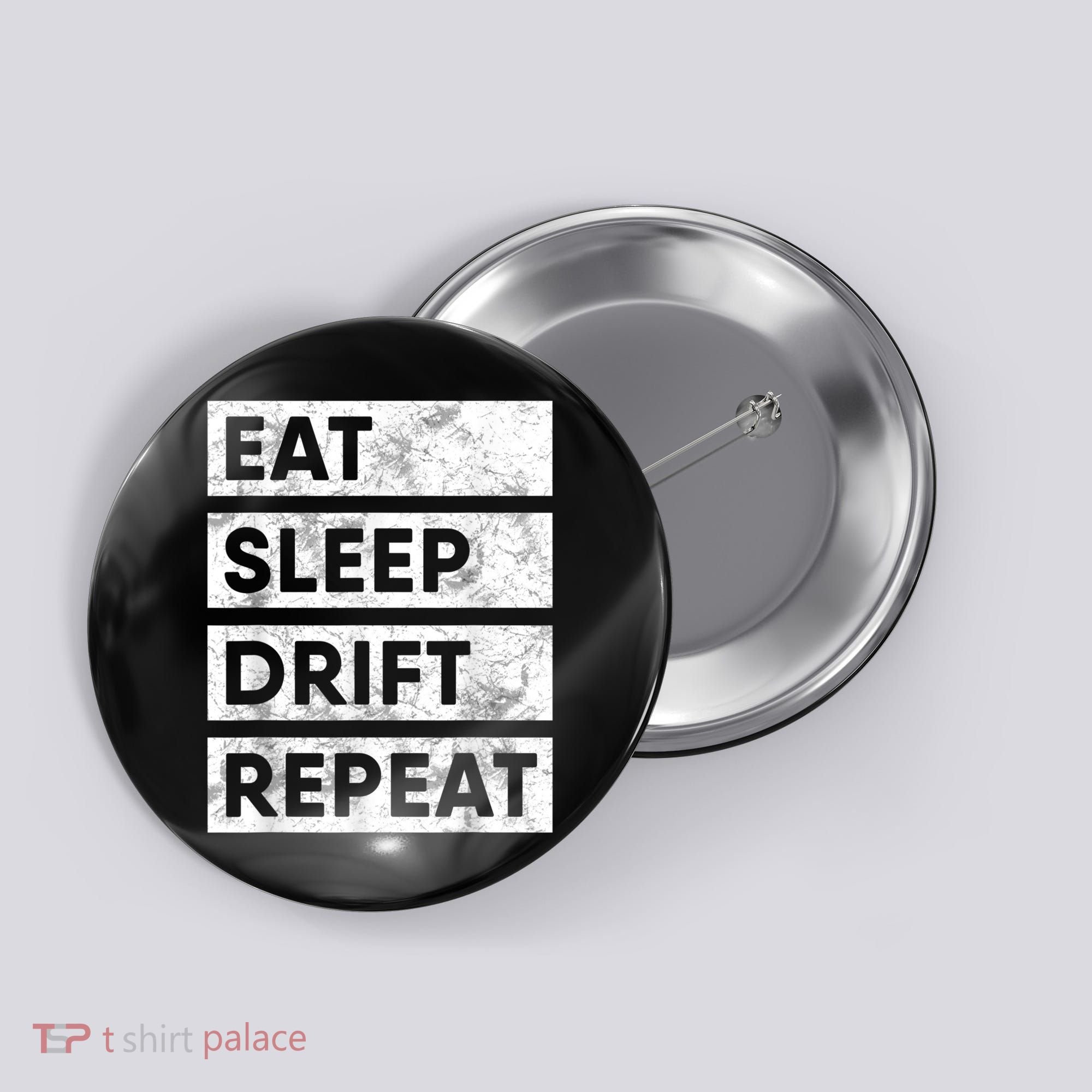 Eat Sleep Drift Repeat Car Drifting Tokyo JDM Button