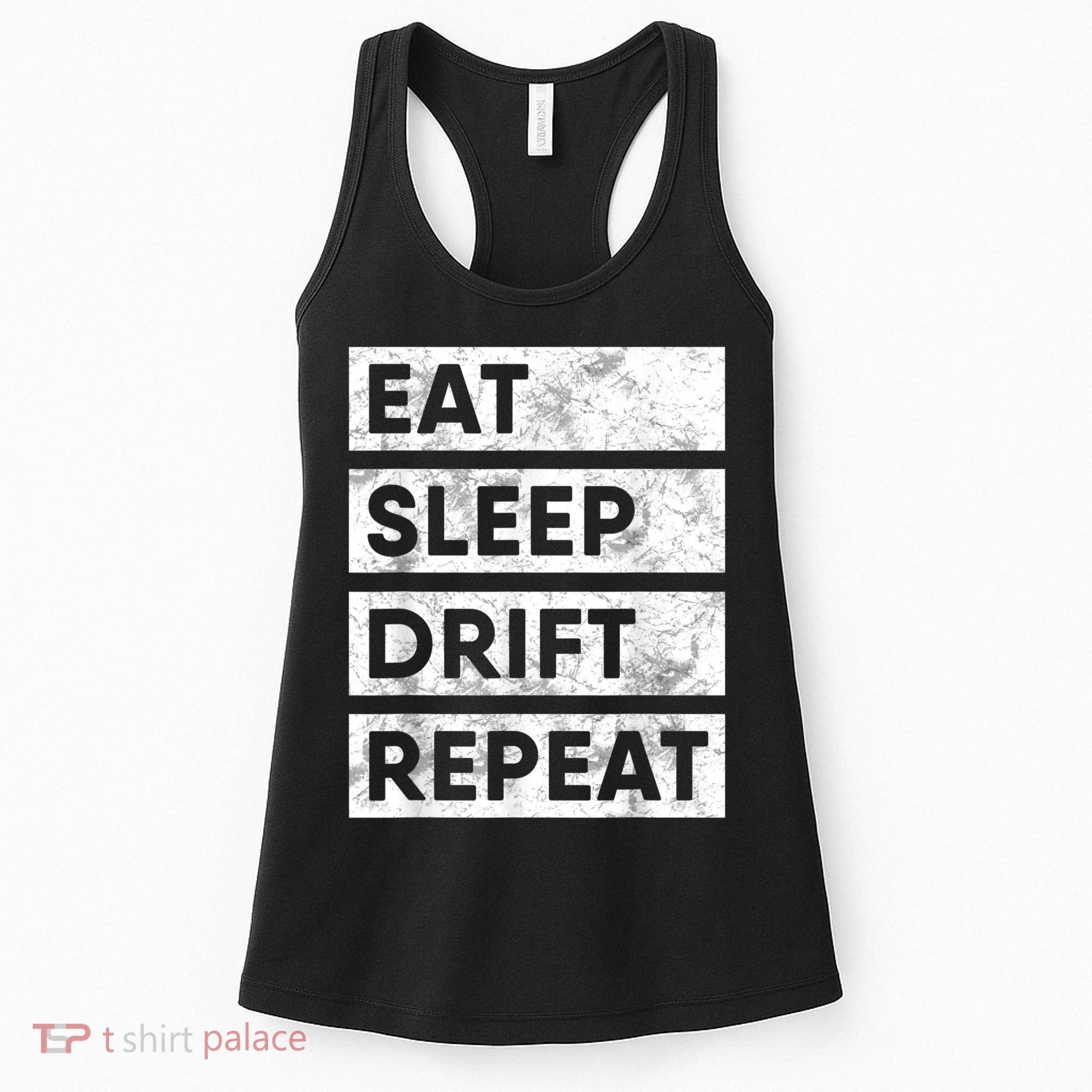 Eat Sleep Drift Repeat Car Drifting Tokyo JDM Women's Tank Top