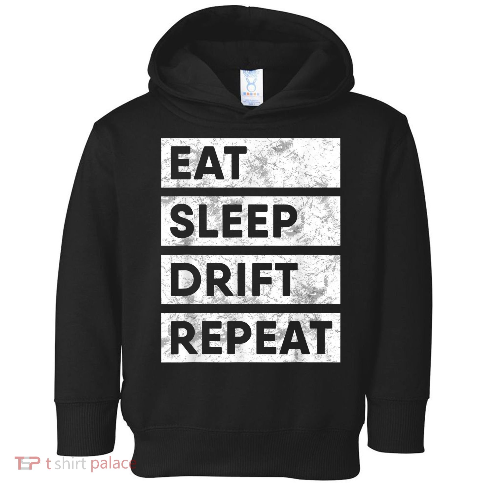 Eat Sleep Drift Repeat Car Drifting Tokyo JDM Toddler Hoodie