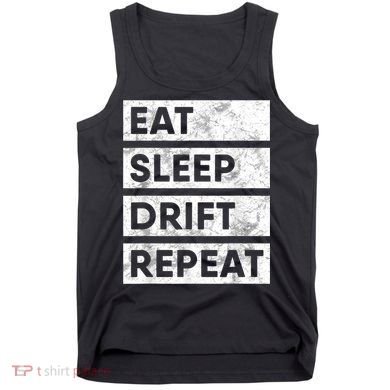 Eat Sleep Drift Repeat Car Drifting Tokyo JDM Tank Top