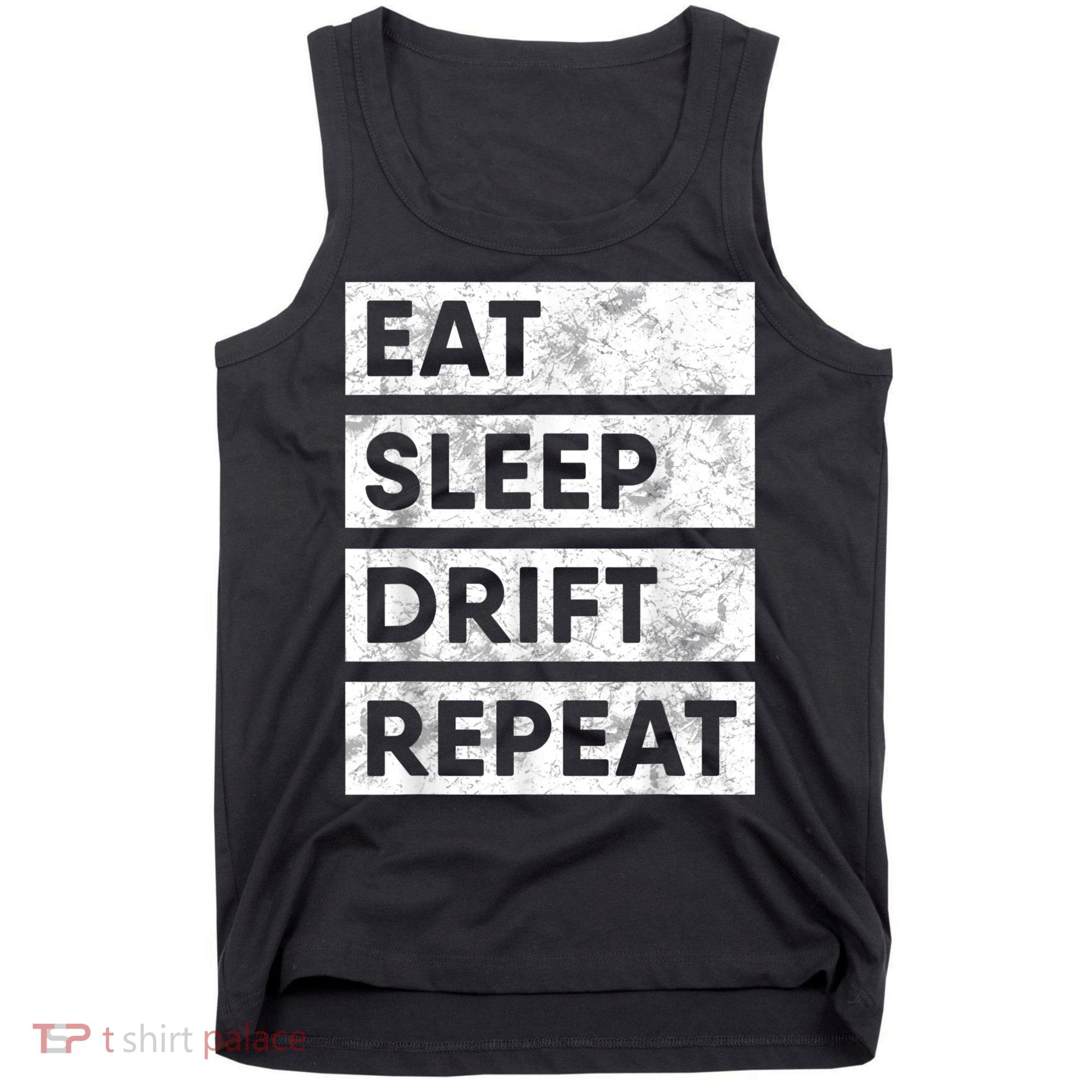 Eat Sleep Drift Repeat Car Drifting Tokyo JDM Tank Top