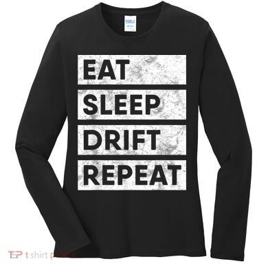 Eat Sleep Drift Repeat Car Drifting Tokyo JDM Women's Long Sleeve Shirt