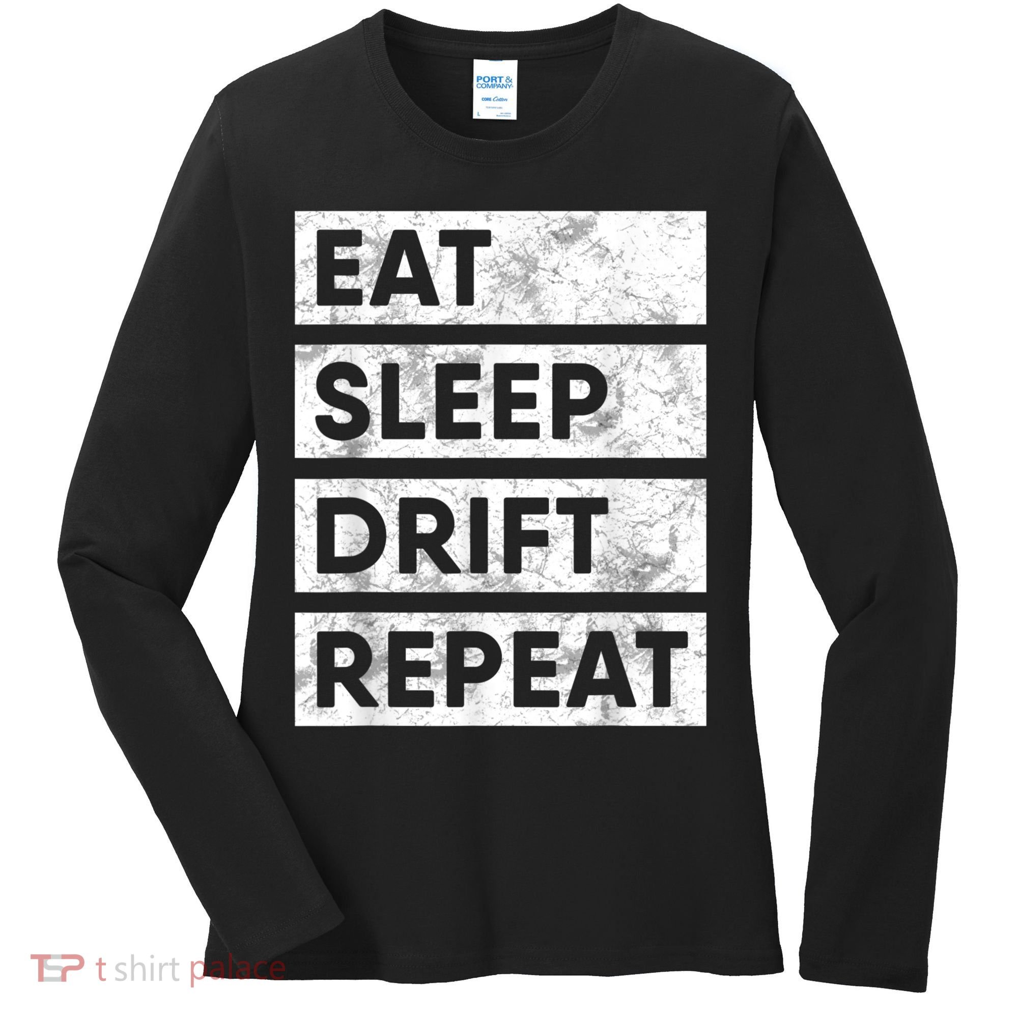 Eat Sleep Drift Repeat Car Drifting Tokyo JDM Women's Long Sleeve Shirt