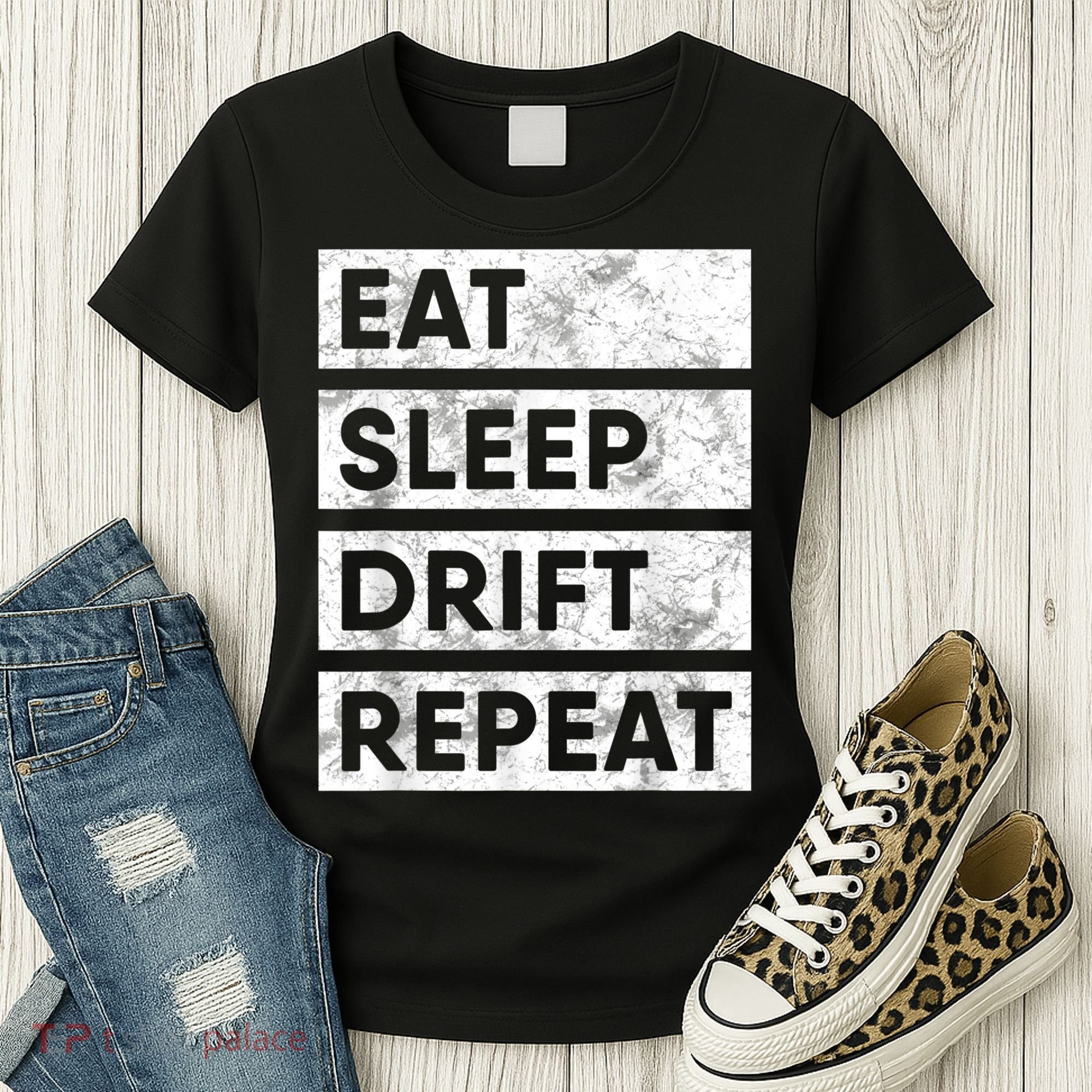 Eat Sleep Drift Repeat Car Drifting Tokyo JDM Women's T-Shirt