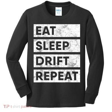 Eat Sleep Drift Repeat Car Drifting Tokyo JDM Kids Long Sleeve Shirt