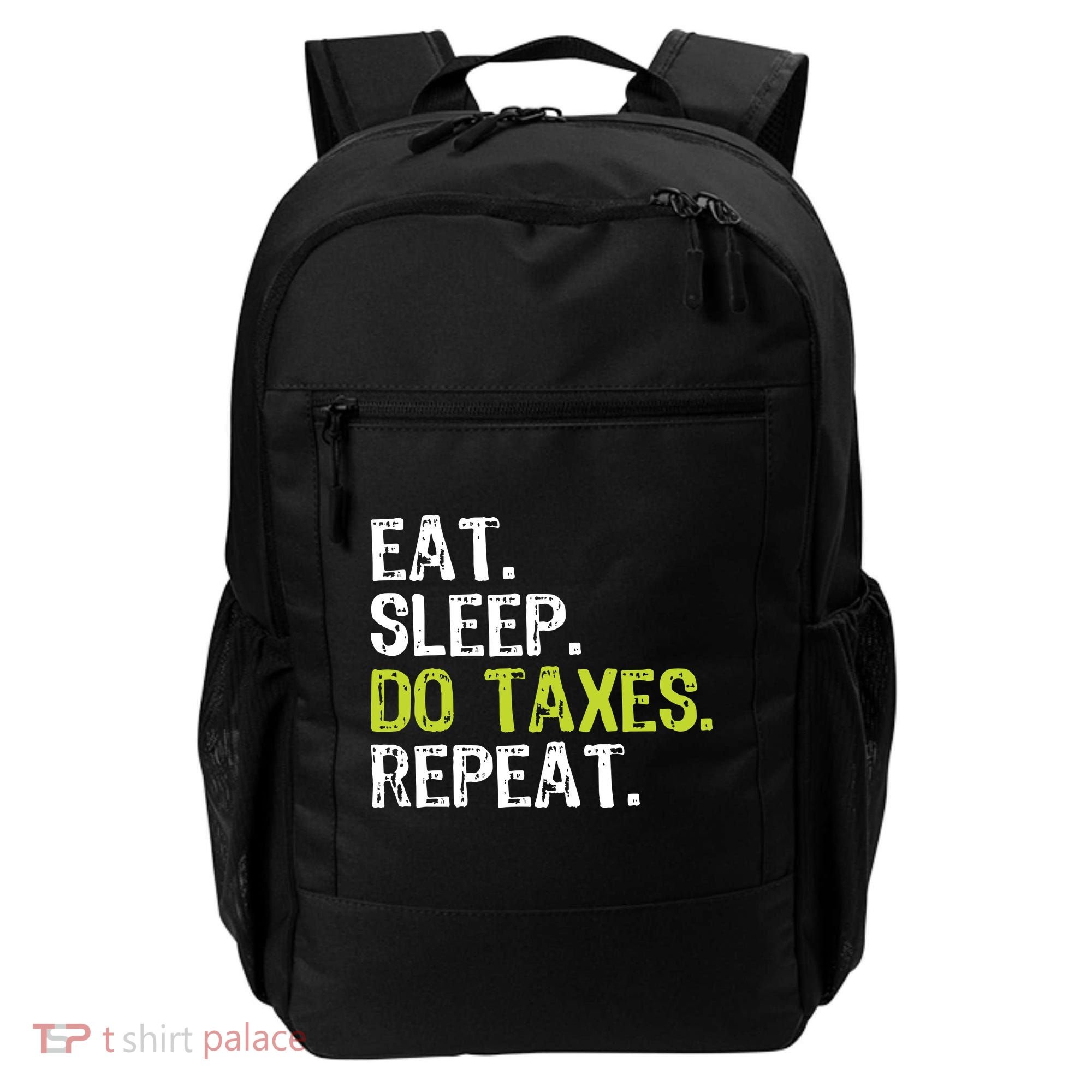 Eat Sleep Do Taxes Accountant Accounting Funny Backpack
