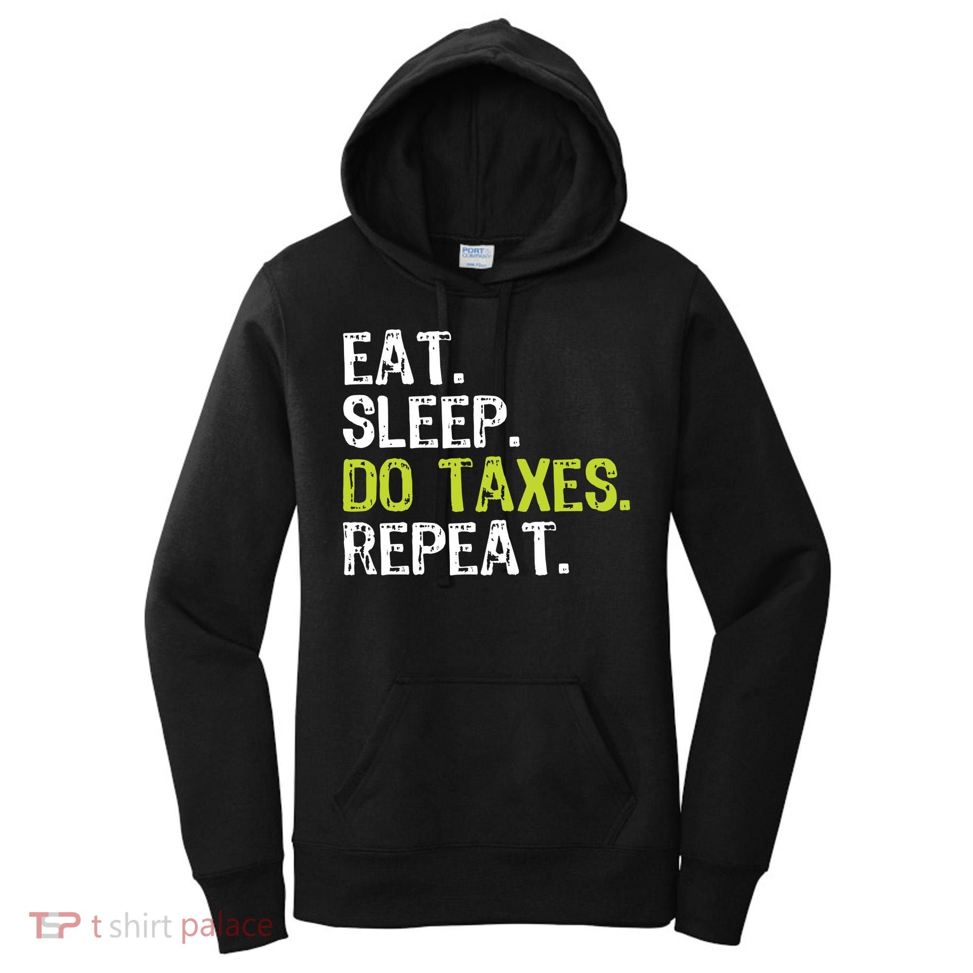 Eat Sleep Do Taxes Accountant Accounting Funny Women's Hoodie