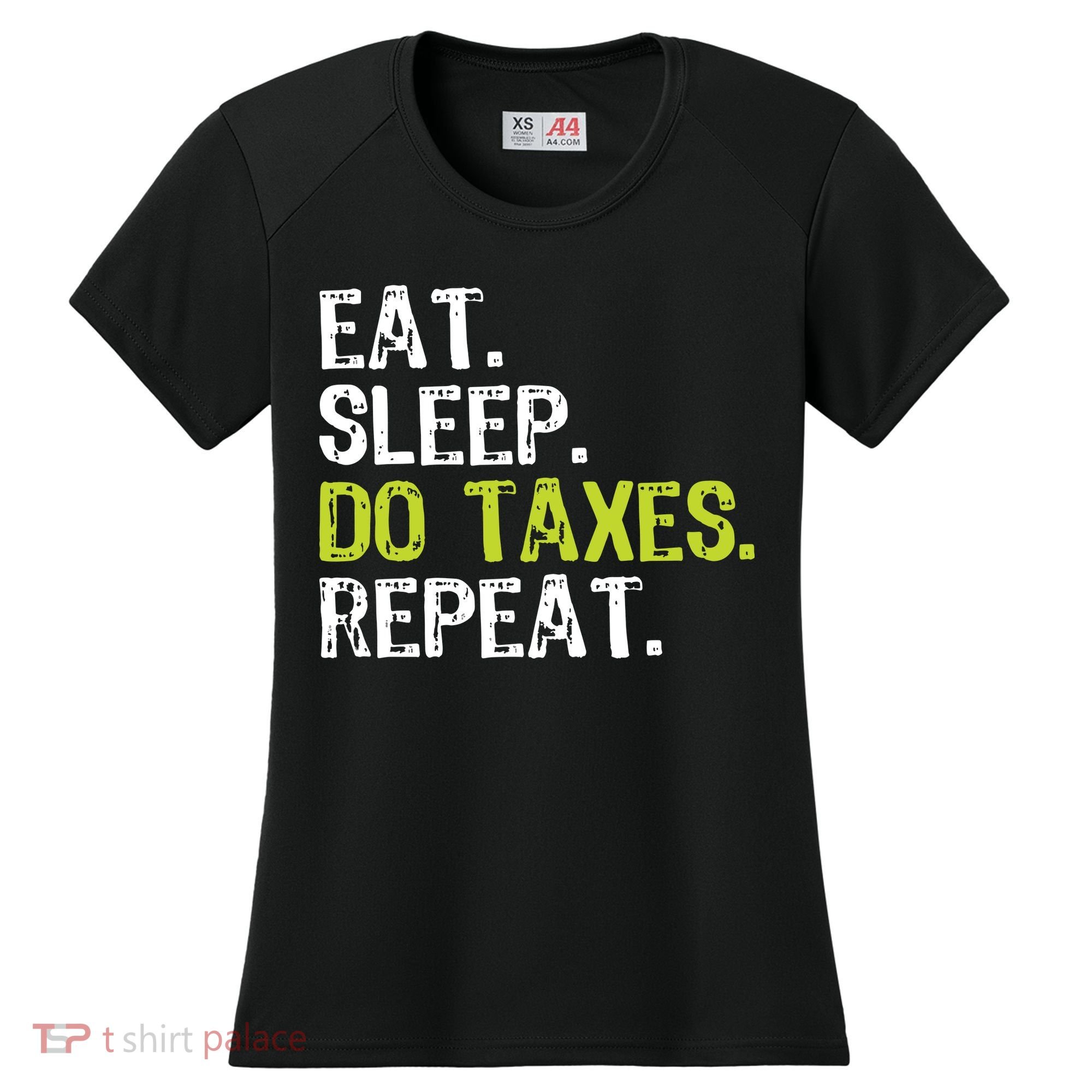 Eat Sleep Do Taxes Accountant Accounting Funny Women's Cooling Performance Crew T-Shirt