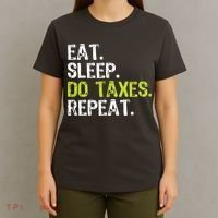 Eat Sleep Do Taxes Accountant Accounting Funny T-Shirt thumb 4