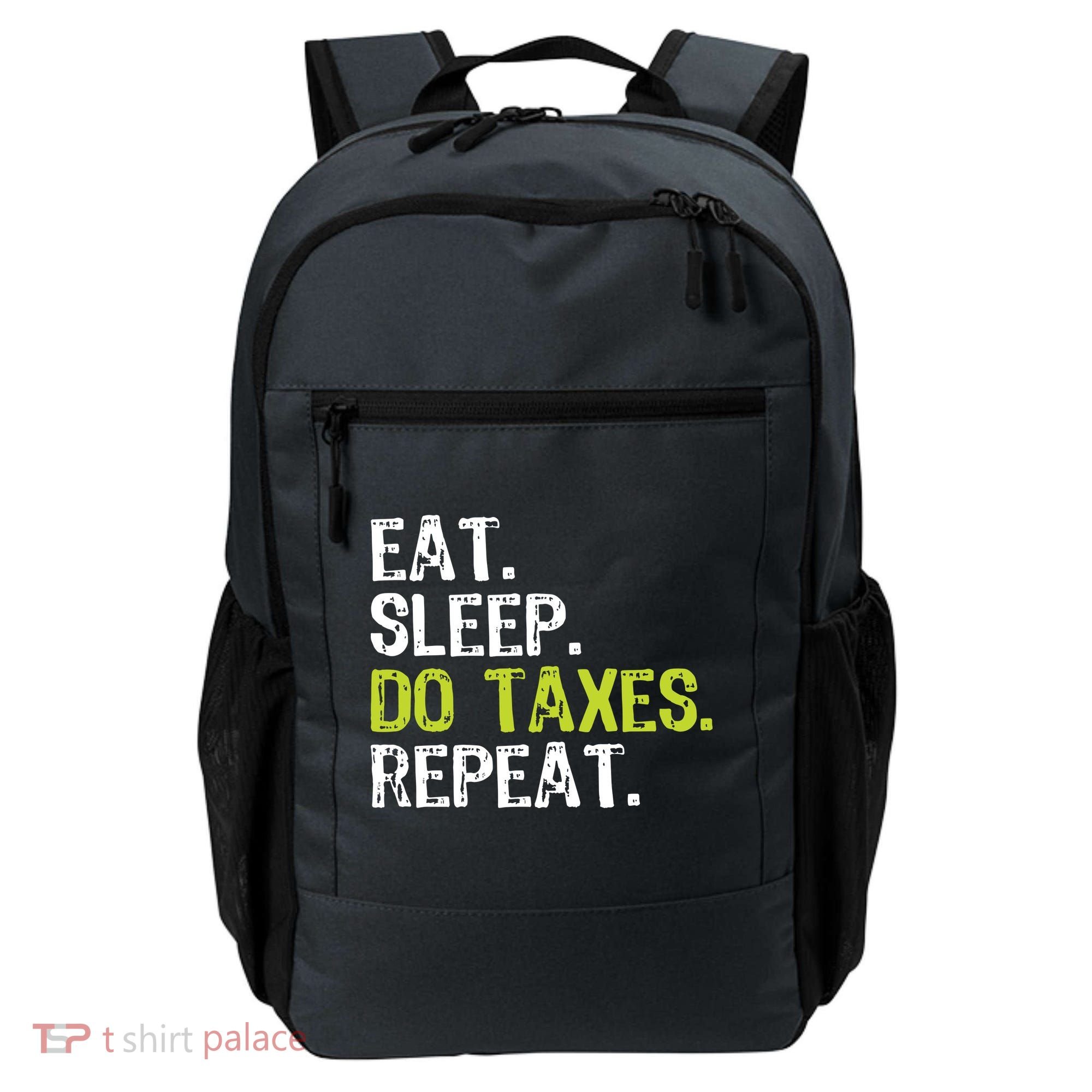 Eat Sleep Do Taxes Accountant Accounting Funny Backpack
