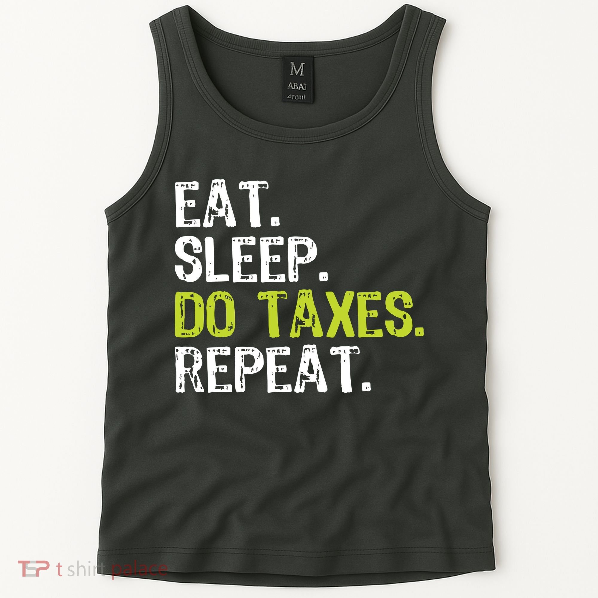 Eat Sleep Do Taxes Accountant Accounting Funny Tank Top